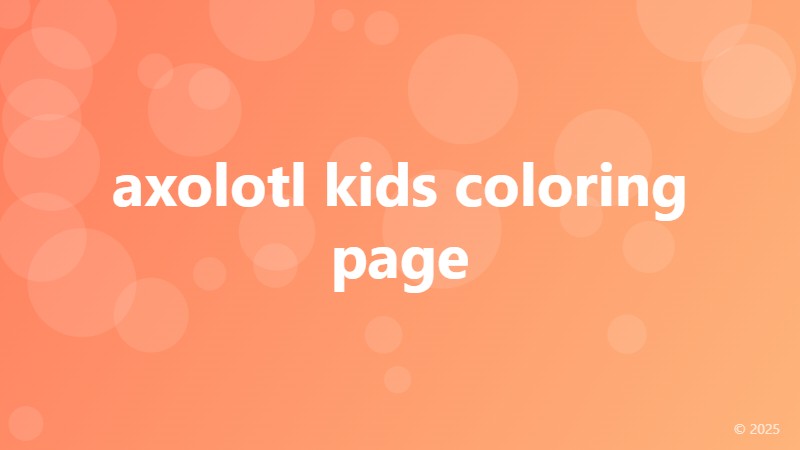 axolotl kids coloring page