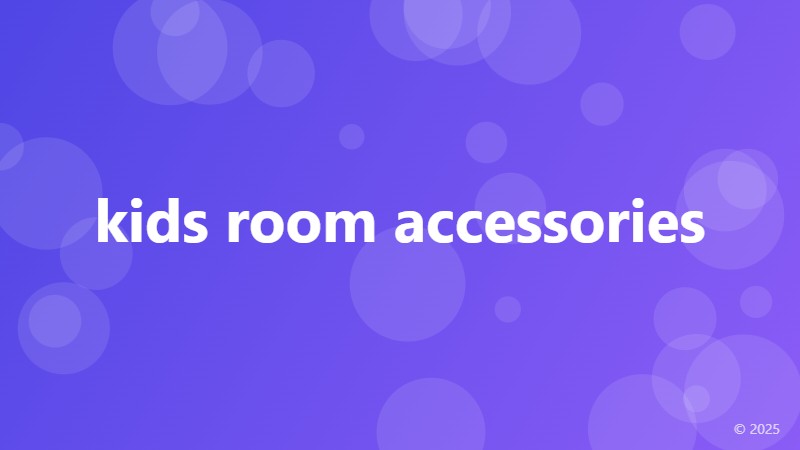 kids room accessories