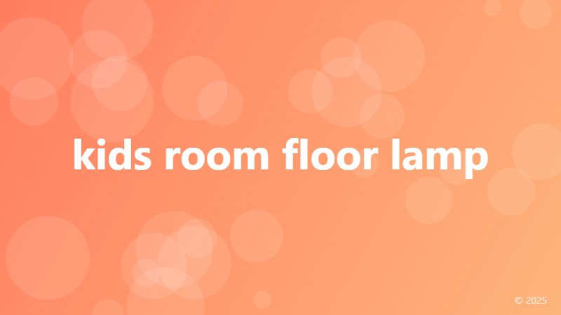 kids room floor lamp