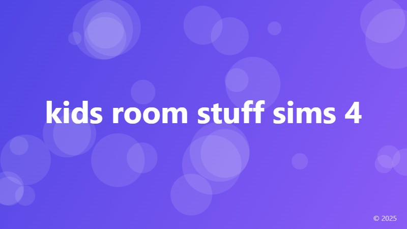 kids room stuff sims 4