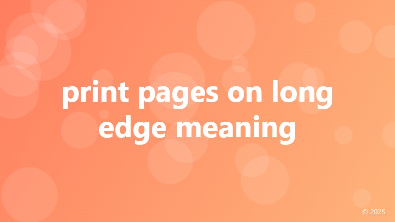 print pages on long edge meaning